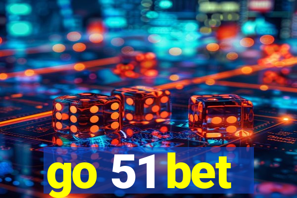 go 51 bet